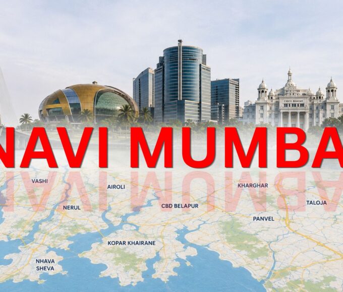 Navi Mumbai: Location, Planning, Infrastructure & Complete Guide